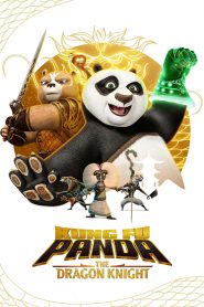 Kung Fu Panda: Hiệp Sĩ Rồng – Kung Fu Panda: The Dragon Knight