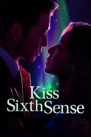 Nụ hôn của giác quan thứ sáu – Kiss Sixth Sense