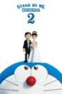 Doraemon: Đôi Bạn Thân 2 – Stand by Me Doraemon 2